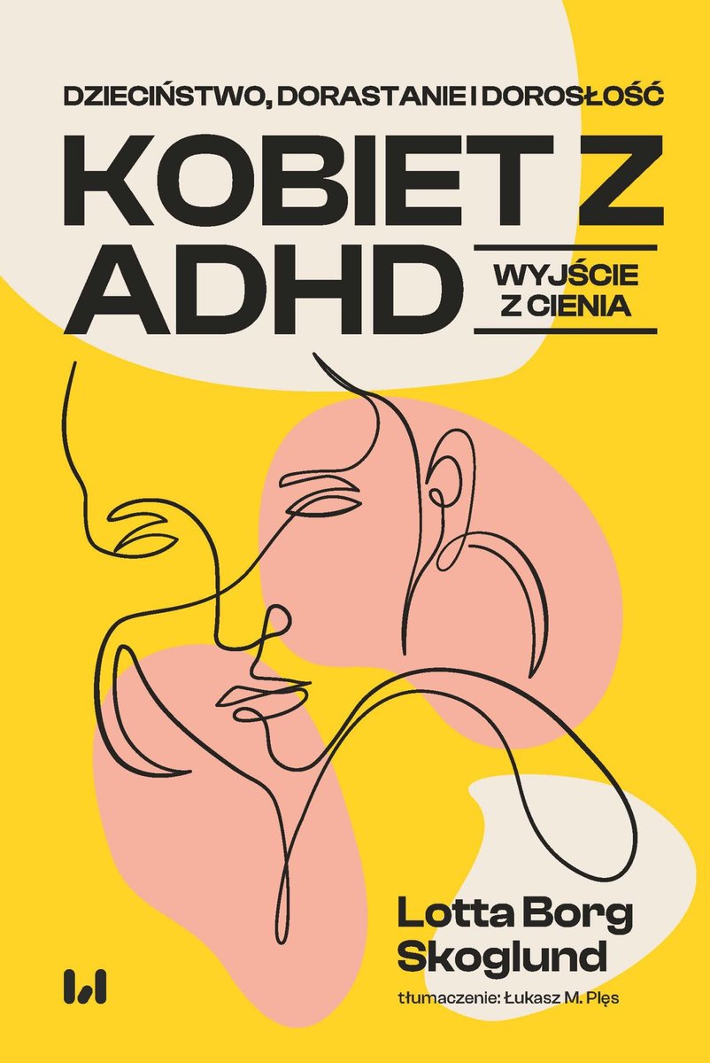 Dzieciństwo, dorastanie i dorosłoś�� kobiet z ADHD. Wyjście z cienia - ebook EPUB okładka