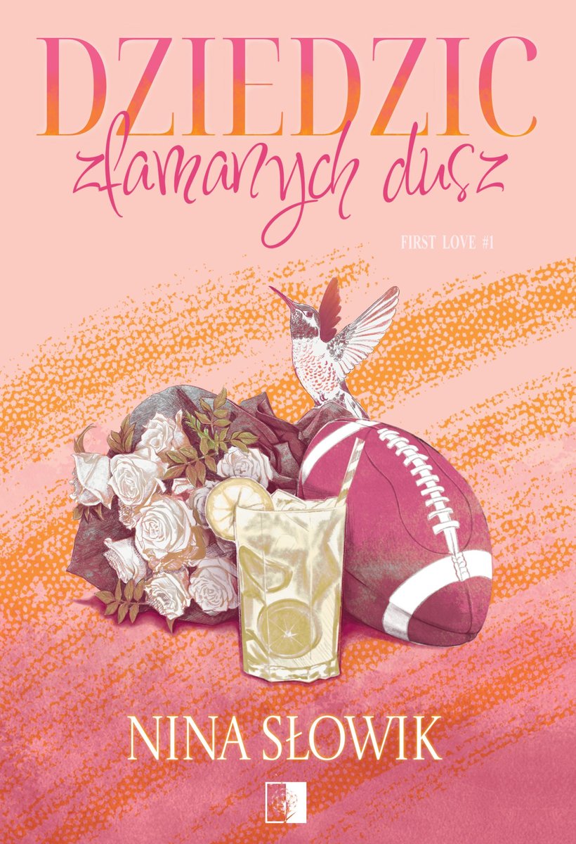 Dziedzic złamanych dusz. First Love. Tom 1 okładka