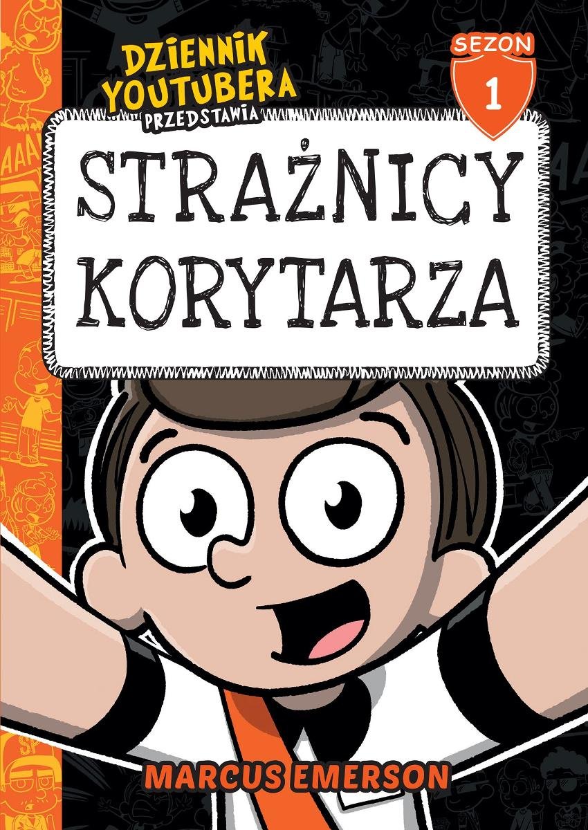 Dziennik Youtubera przedstawia. Strażnicy korytarza. Tom 1 okładka