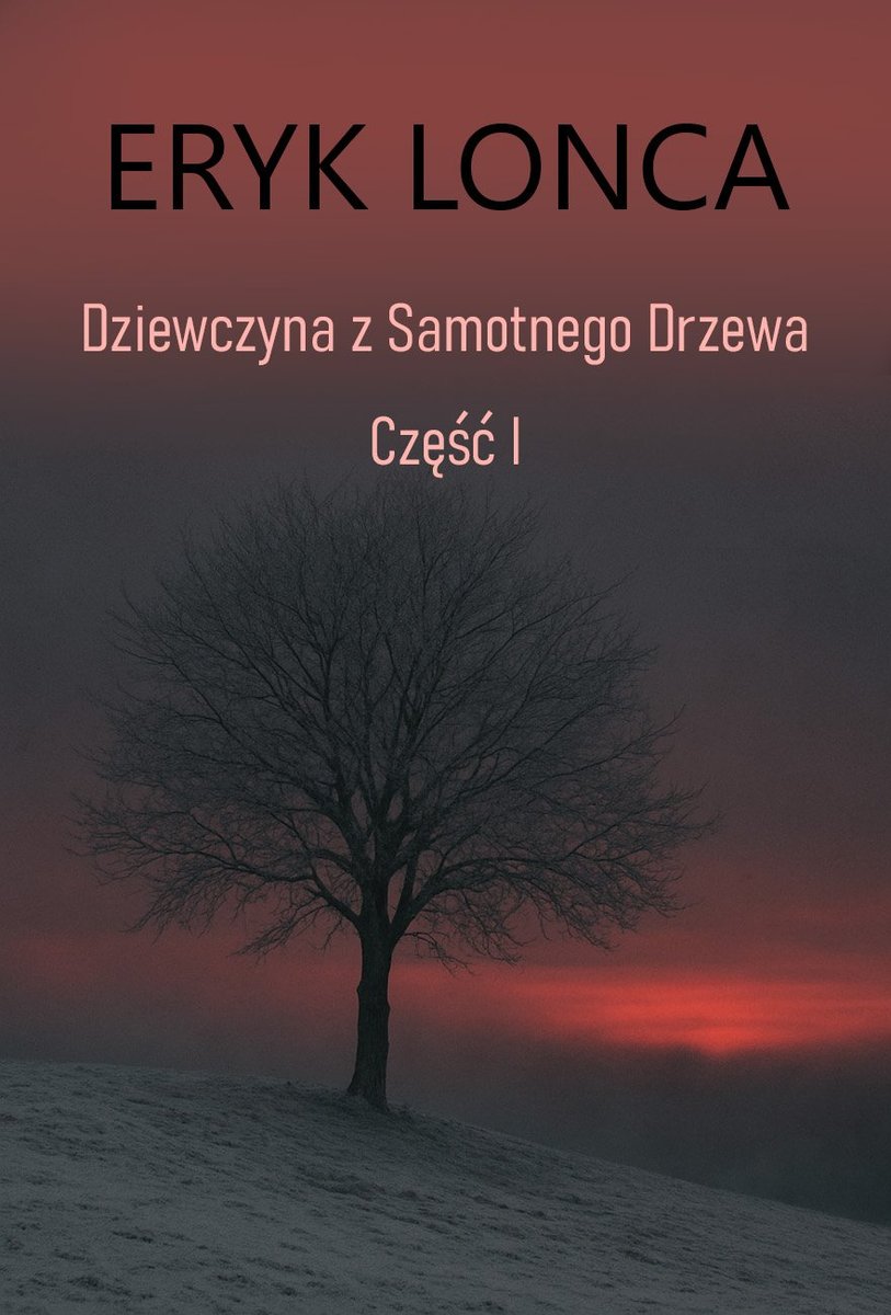 Dziewczyna z samotnego drzewa. Tom 1 okładka