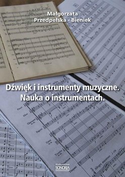 Dźwięk i instrumenty muzyczne. Nauka o instrumentach. okładka