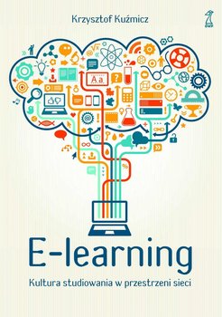 E-learning. Kultura studiowania w przestrzeni sieci okładka