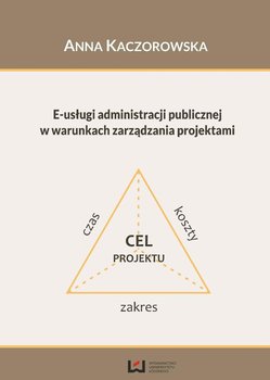 E-usługi administracji publicznej w warunkach zarządzania projektami okładka