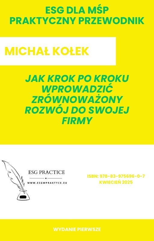 ESG dla MŚP - Praktyczny przewodnik - Jak krok po kroku wprowadzić zrównoważony rozwój do swojej firmy okładka