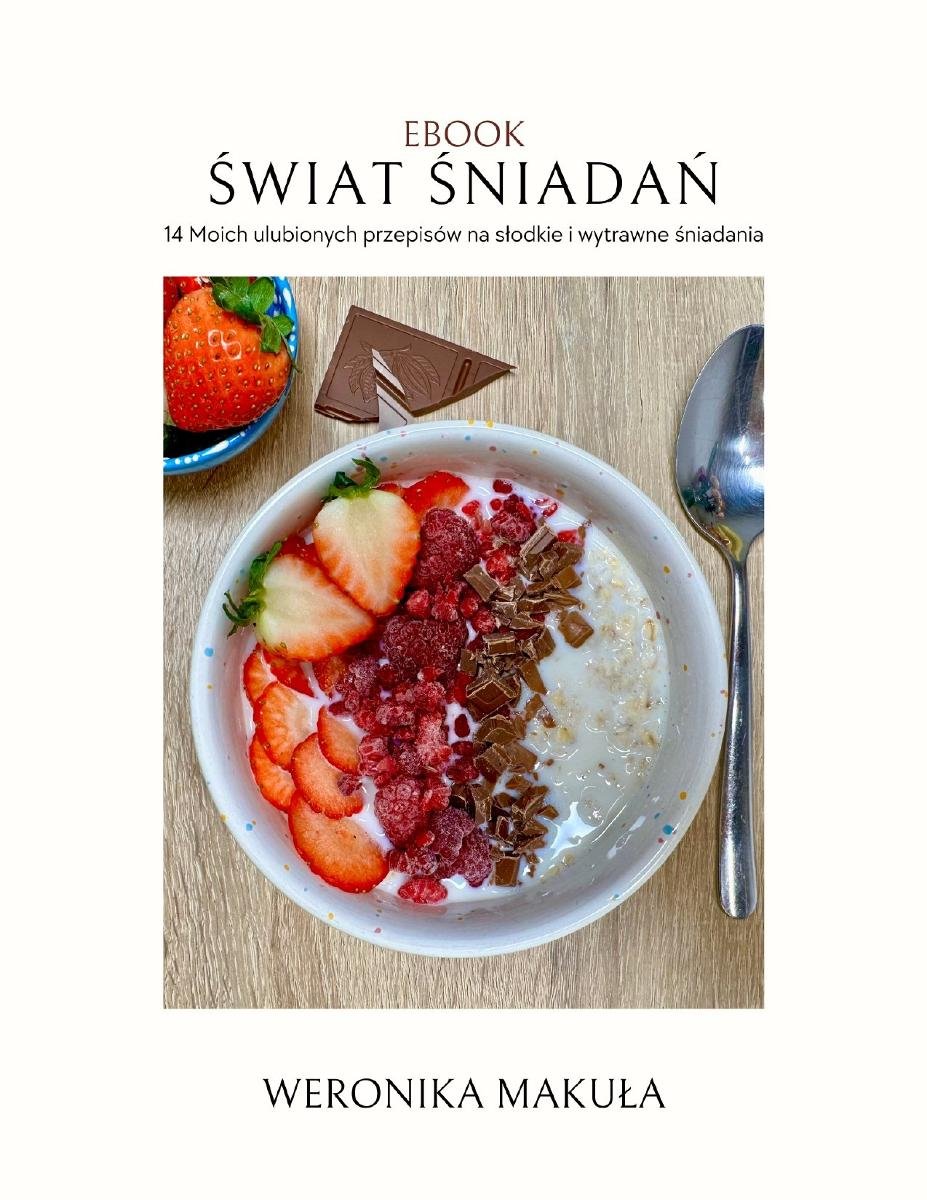 Ebook: Świat śniadań. 14 Moich ulubionych przepisów na słodkie i wytrawne śniadania okładka
