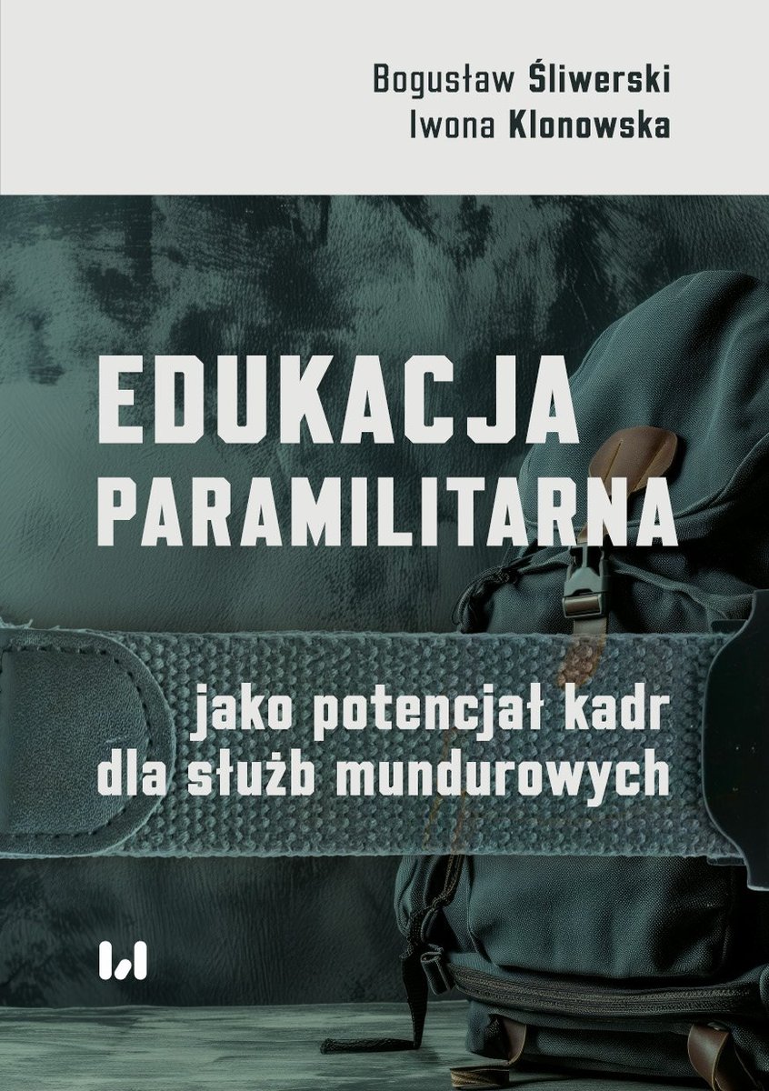 Edukacja paramilitarna jako potencjał kadr dla służb mundurowych okładka
