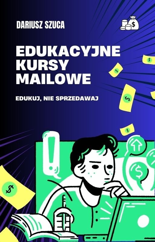 Edukacyjne Kursy Mailowe. Edukuj, nie sprzedawaj. okładka