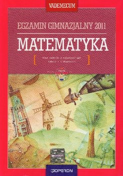 Egzamin gimnazjalny 2011. Matematyka. Vademecum + CD okładka