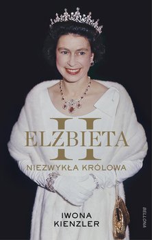 Elżbieta II. Niezwykła królowa okładka