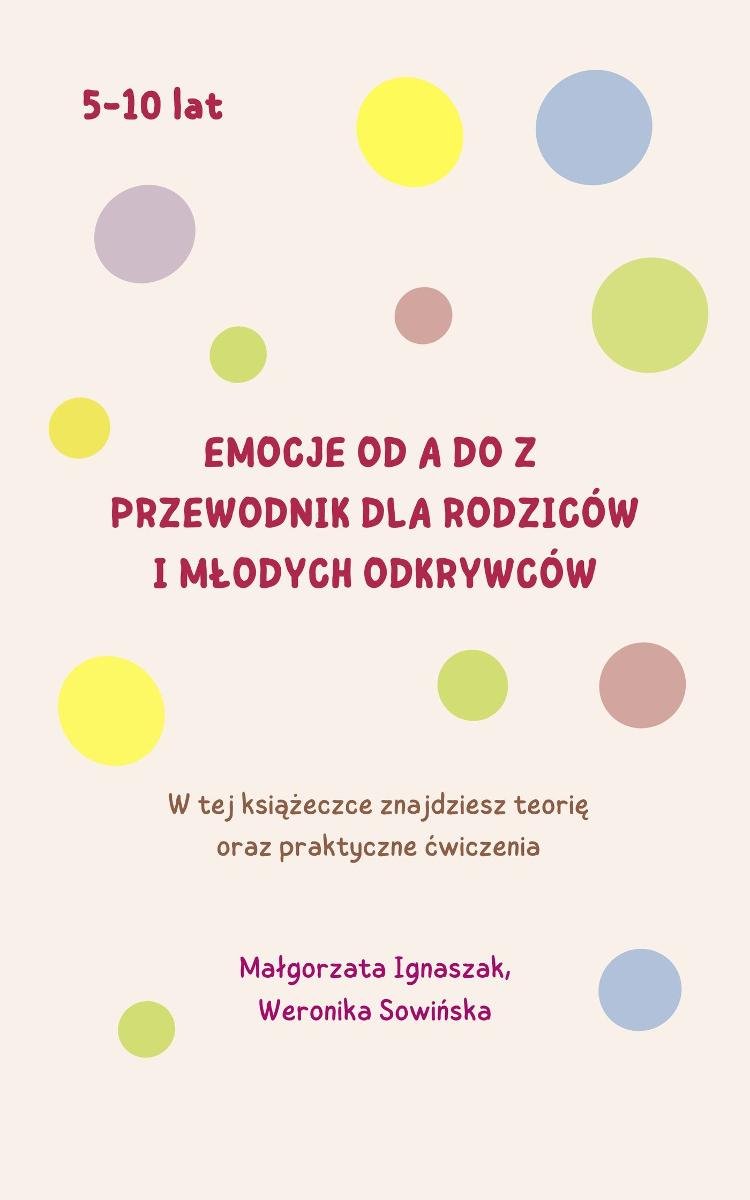 Emocje od A do Z. Przewodnik dla rodziców i młodych odkrywców okładka