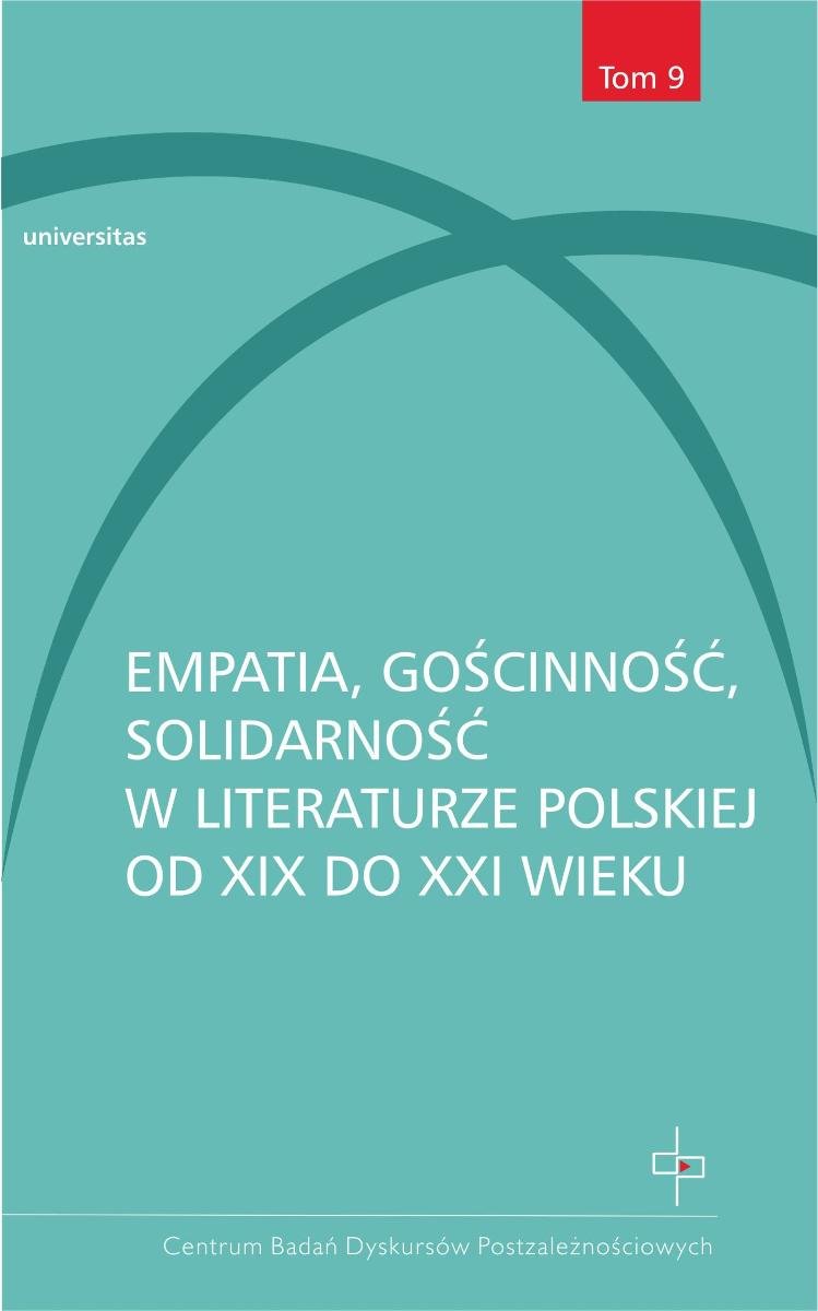 Empatia, gościnność, solidarność w literaturze polskiej od XIX do XXI wieku okładka