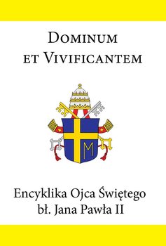 Encyklika Ojca Świętego bł. Jana Pawła II DOMINUM ET VIVIFICANTEM okładka