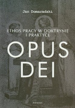 Ethos Pracy w Doktrynie i Praktyce Opus Dei okładka