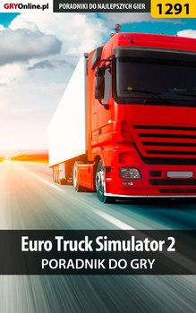 Euro Truck Simulator 2 - poradnik do gry okładka