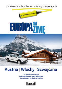 Europa na zimę dla zmotoryzowanych - Austria, Włochy, Szwajcaria okładka