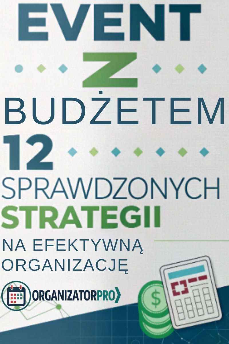 Event z budżetem. 12 sprawdzonych strategii na efektywną organizację okładka