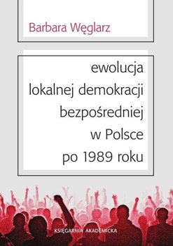 Ewolucja lokalnej demokracji bezpośredniej w Polsce po 1989 roku okładka