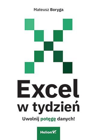 Excel w tydzień. Uwolnij potęgę danych! - ebook epub okładka