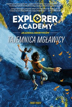 Explorer Academy: Akademia odkrywców. Tajemnica mgławicy okładka