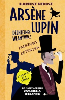 Fałszywy detektyw. Arsène Lupin dżentelmen włamywacz. Tom 2 okładka
