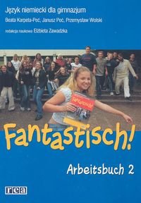 Fantastisch! Arbeitsbuch 2. Język niemiecki dla gimnazjum okładka