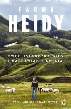 Farma Heidy. Owce, islandzka wieś i naprawianie świata okładka