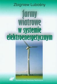 Farmy Wiatrowe w Systemie Elektroenergetycznym okładka