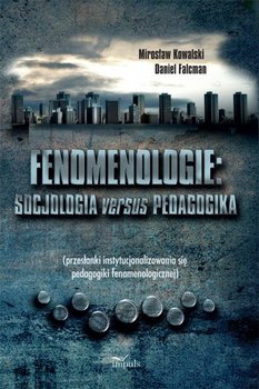 Fenomenologie: socjologia versus pedagogika okładka