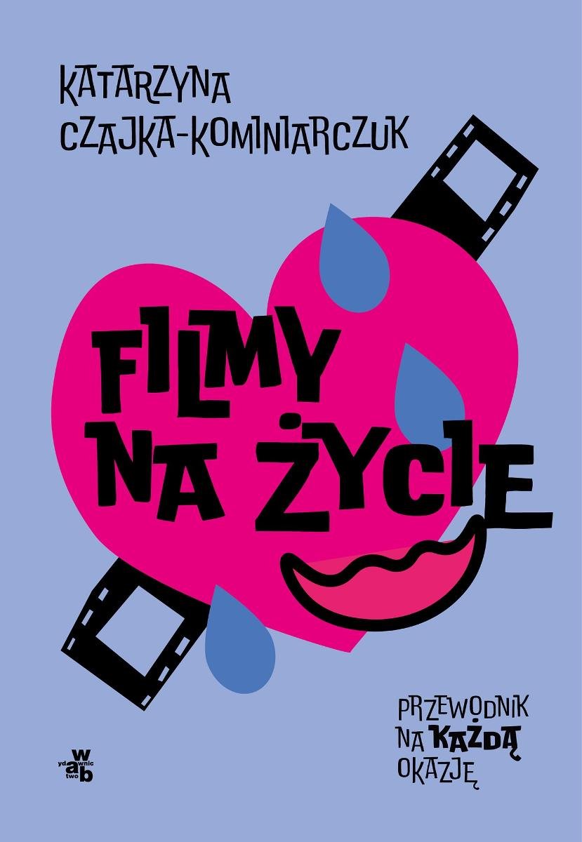 Filmy na życie. Przewodnik na każdą okazję okładka