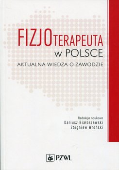 Fizjoterapeuta w Polsce. Aktualna wiedza o zawodzie okładka