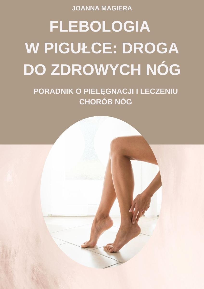 Flebologia w pigułce: droga do zdrowych nóg okładka