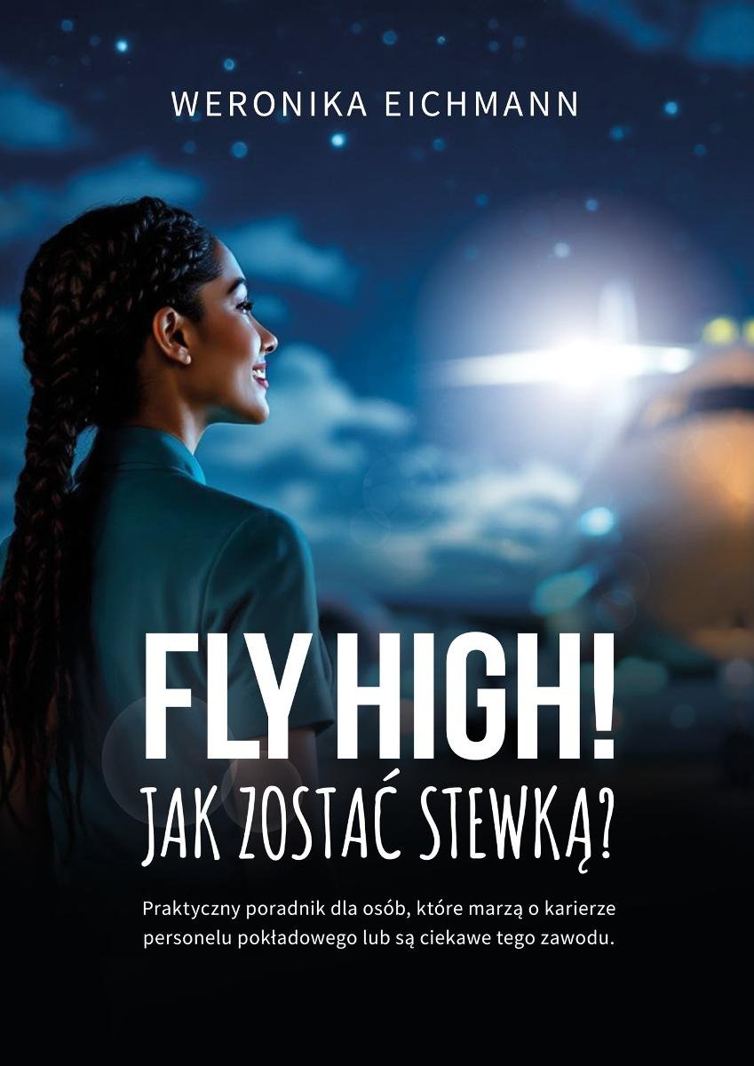 Fly high! Jak zostać stewką? okładka