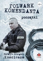 Folwark komendanta. Początki okładka