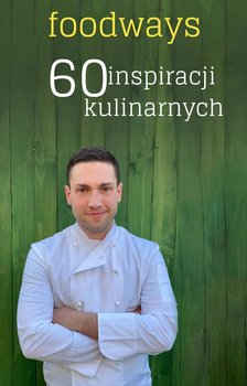 Foodways 60 inspiracji kulinarnych okładka