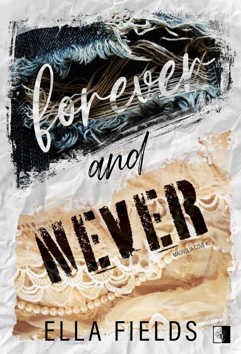 Forever and Never. Magnolia Cove. Tom 2 okładka