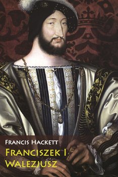 Franciszek I Walezjusz okładka