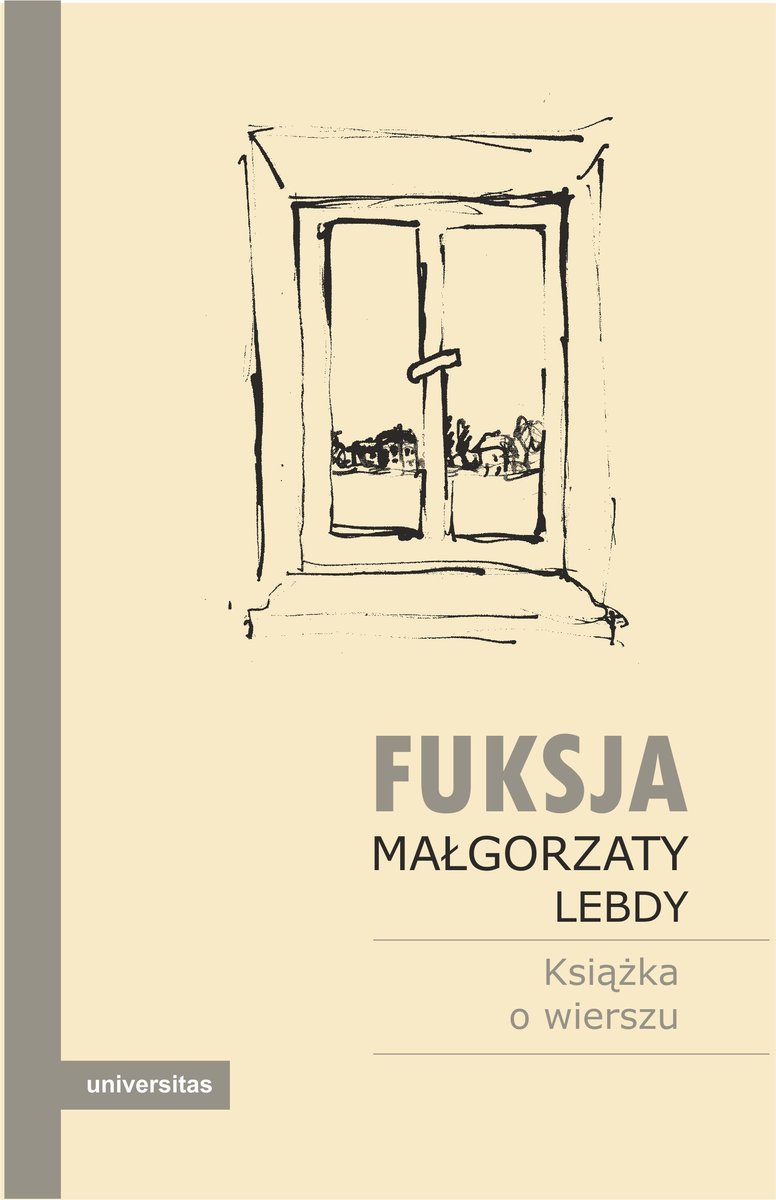 Fuksja Małgorzaty Lebdy. Książka o wierszu okładka