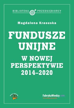 Fundusze unijne w nowej perspektywie 2014-2020 okładka