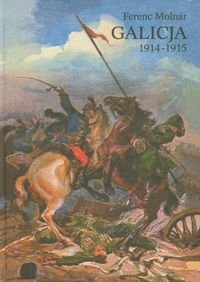 Galicja 1914-1915. Zapiski korespondenta wojennego okładka