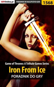 Game of Thrones: A Telltale Games Series - Iron From Ice - poradnik do gry okładka