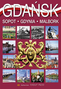 Gdańsk, Sopot, Gdynia, Malbork okładka