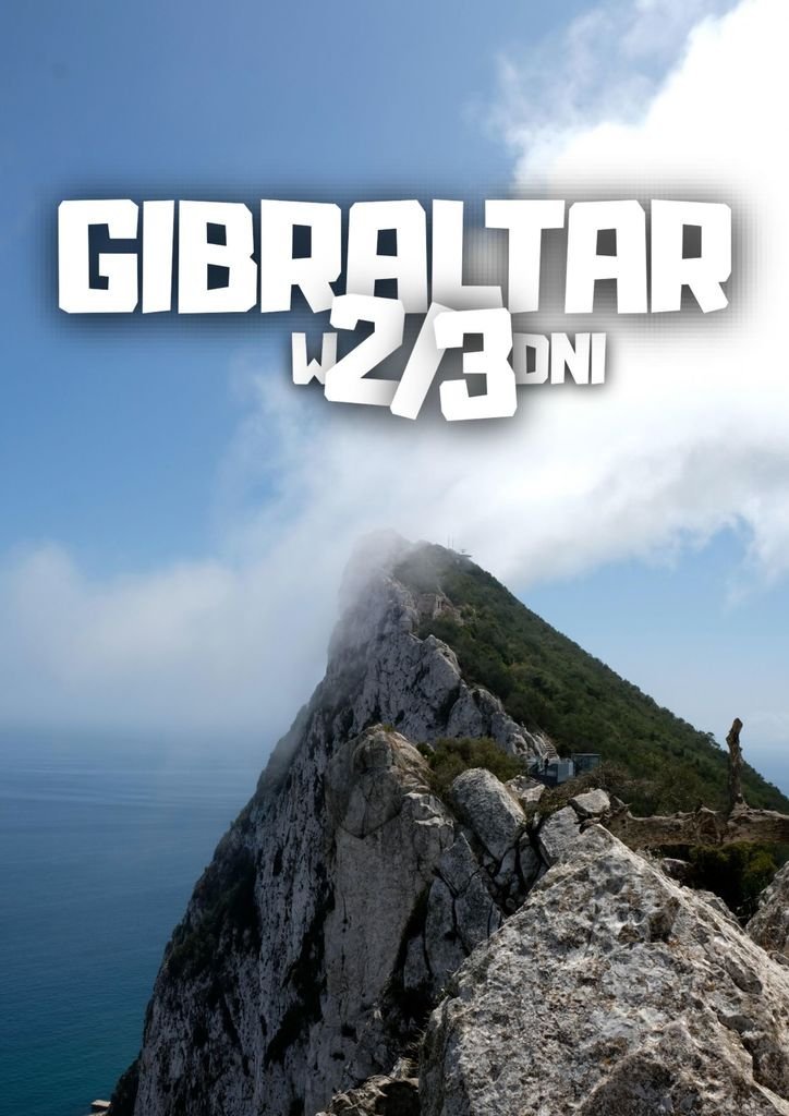 Gibraltar w 2/3 dni okładka