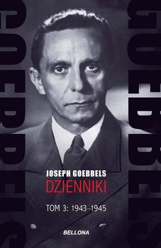 Goebbels. Dzienniki 1943-45. Tom 3 okładka