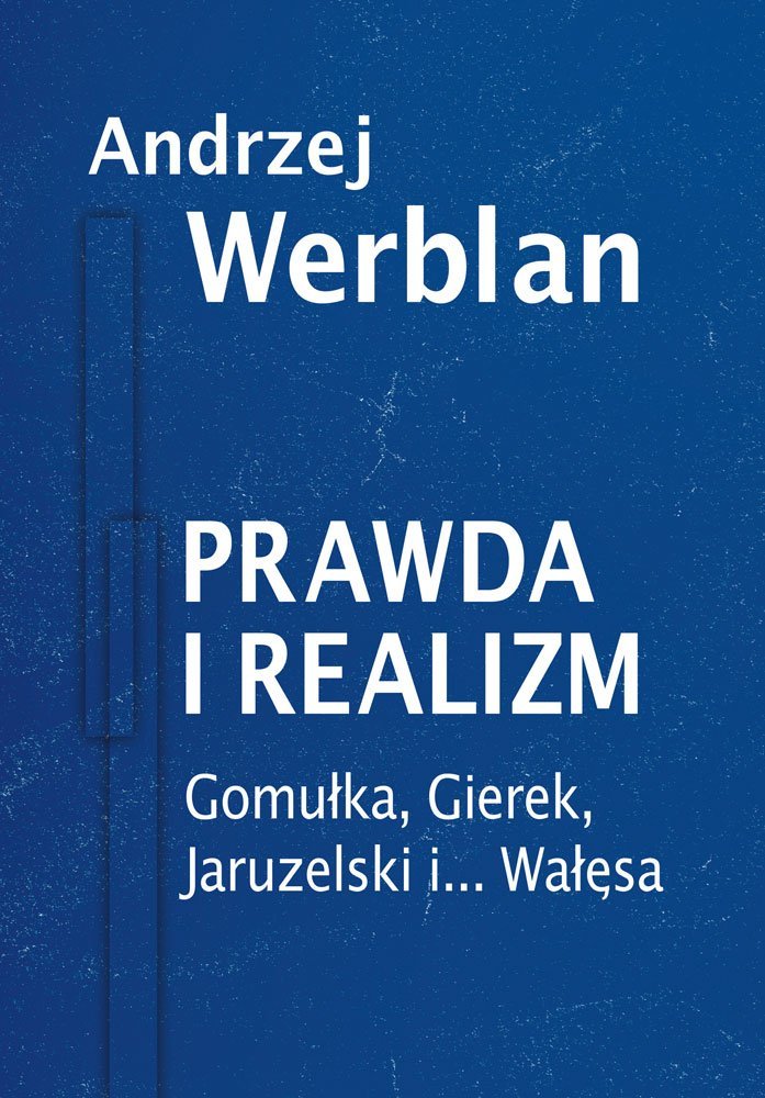 Gomułka, Gierek, Jaruzelski i... Wałęsa. Prawda i realizm. Tom 2 - ebook epub okładka