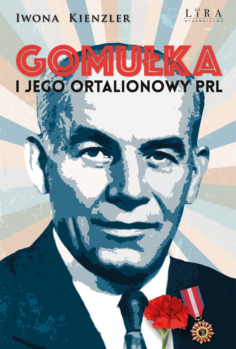 Gomułka i jego ortalionowy PRL okładka