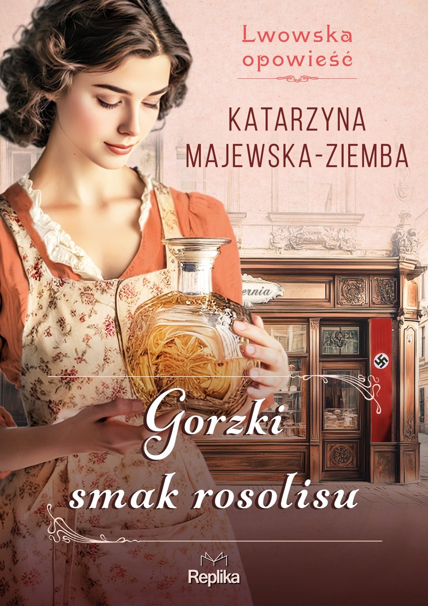 Gorzki smak rosolisu. Lwowska opowieść. Tom 2 okładka