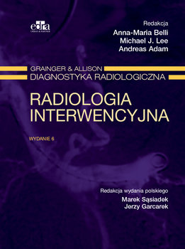 Grainger & Alison. Diagnostyka radiologiczna. Radiologia interwencyjna okładka