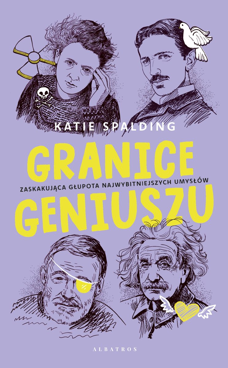Granice geniuszu. Zaskakująca głupota najwybitniejszych umysłów w historii okładka