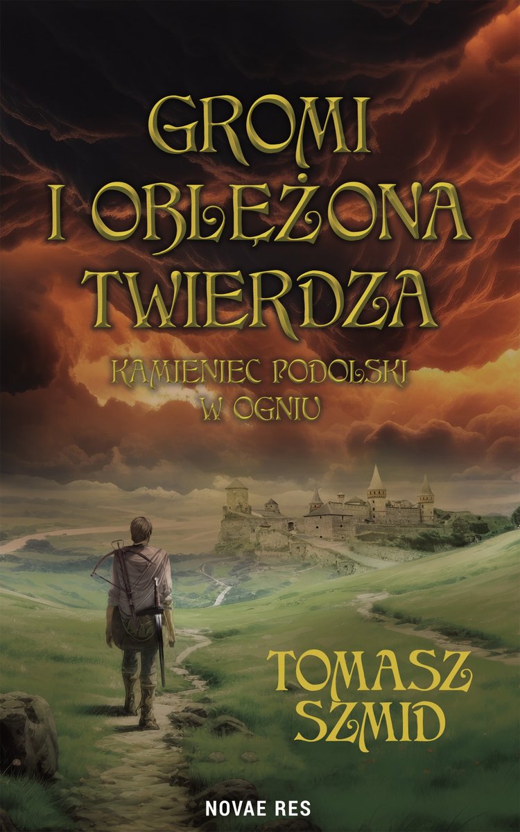 Gromi i oblężona twierdza. Kamieniec Podolski w ogniu - ebook EPUB okładka
