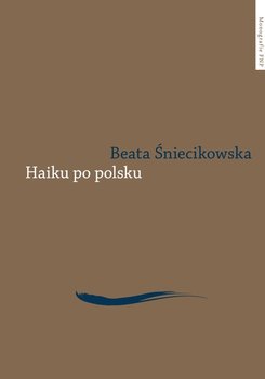 Haiku po polsku. Genologia w perspektywie transkulturowej okładka
